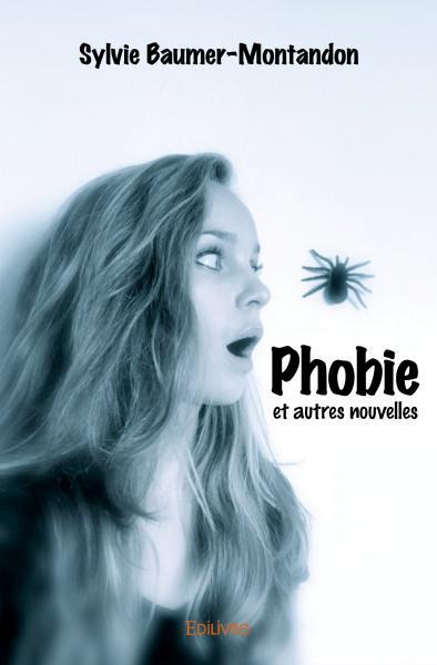 Phobie et autres nouvelles