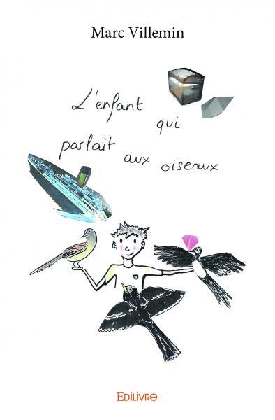 L'enfant qui parlait aux oiseaux