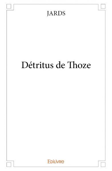 Détritus de Thoze
