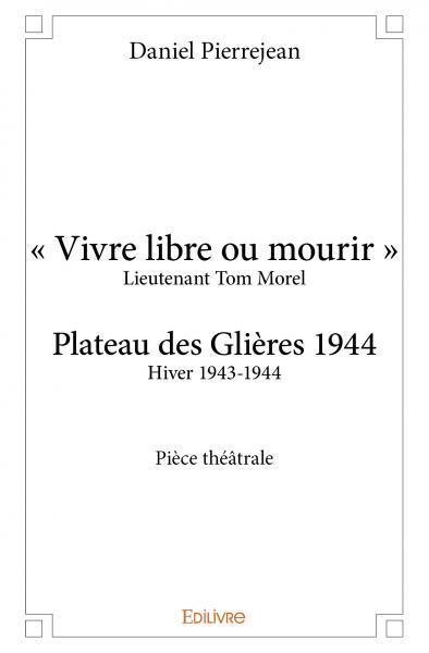 « Vivre libre ou mourir »
