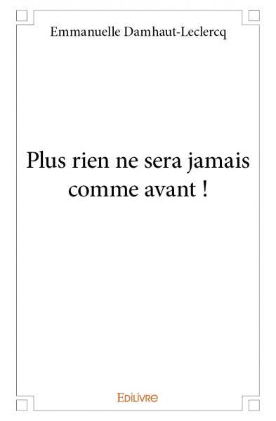 Plus rien ne sera jamais comme avant !