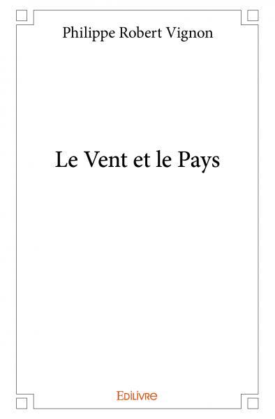 Le Vent et le Pays