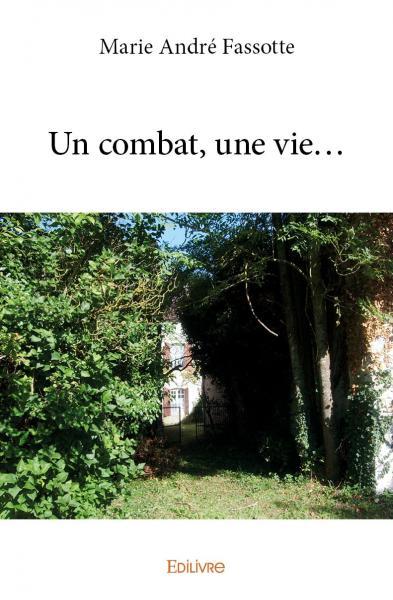 Un combat, une vie...