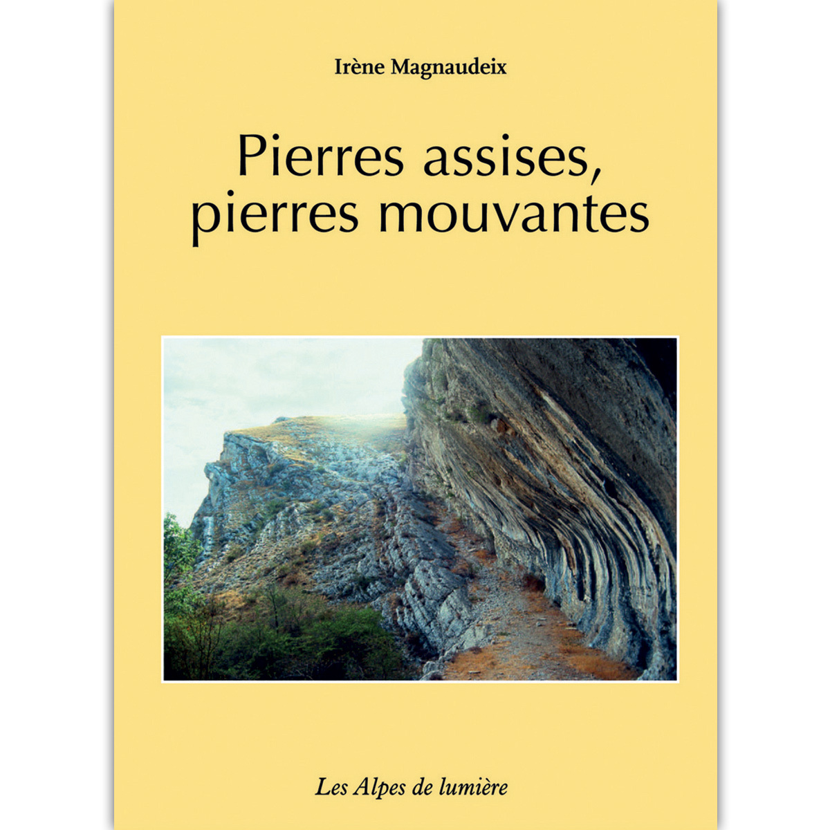 Pierres assises, pierres mouvantes - usages et représentations de la pierre par les habitants du Haut-Vançon