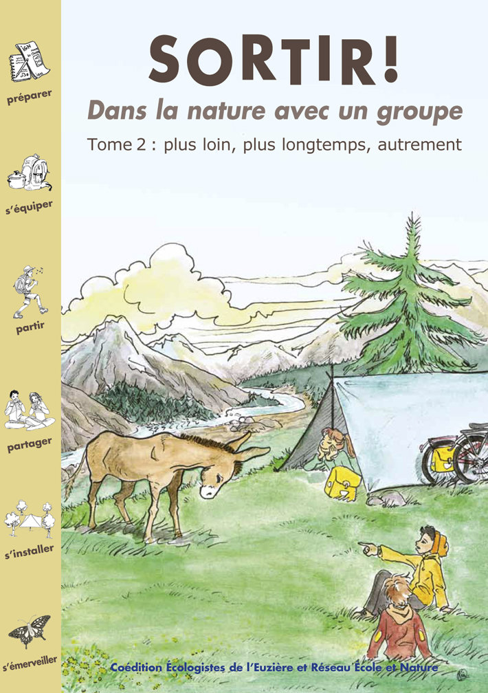 Sortir ! Dans la nature avec un groupe, tome 2 : plus loin, plus longtemps, autrement