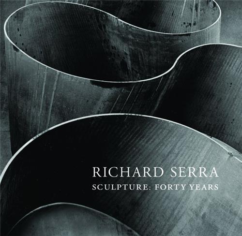 Richard Serra Sculpture Forty Years /anglais