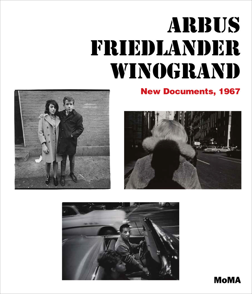 Arbus / Friedlander / Winogrand New Documents, 1967 /anglais