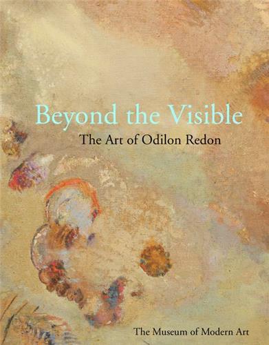 Odilon Redon Beyond The Visible /anglais