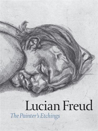 Lucian Freud The Painter's Etchings /anglais