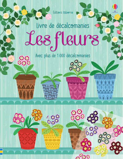 Les fleurs - Livre de décalcomanies