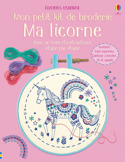 Mon petit kit de broderie - Ma licorne