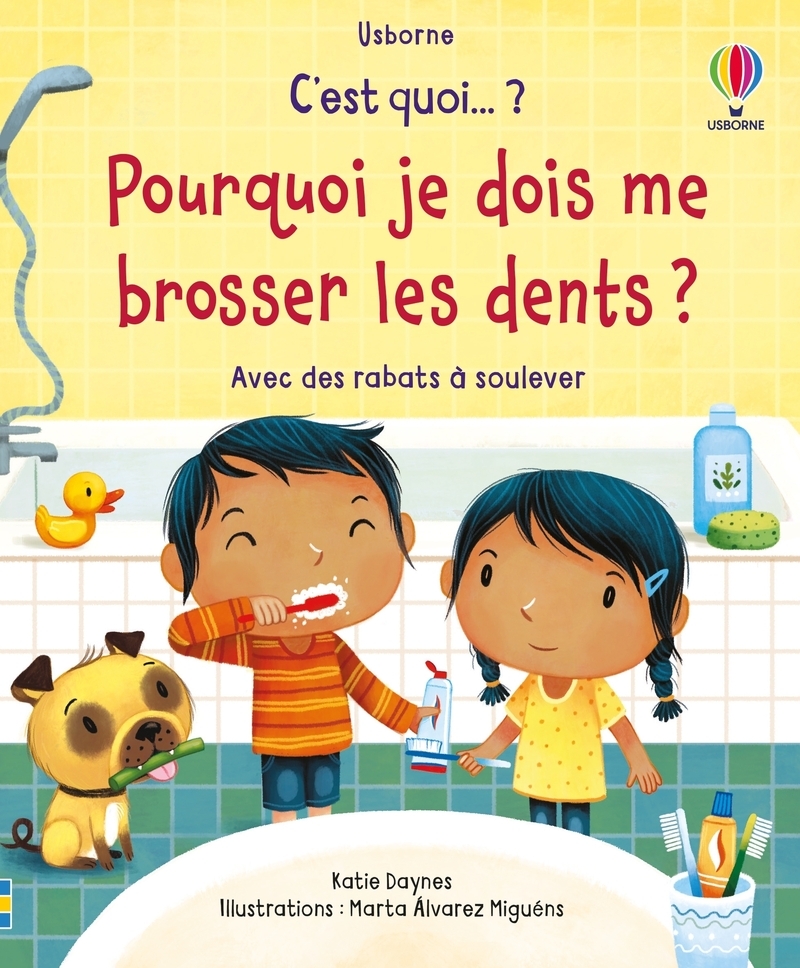 Pourquoi je dois me brosser les dents ? - C'est quoi... ? - Dès 3 ans
