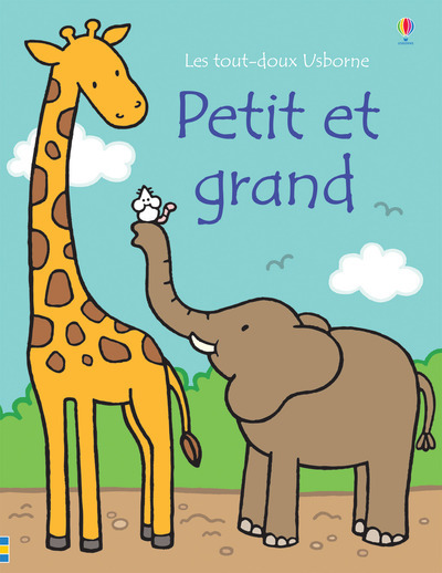 Petit et grand - Les tout-doux Usborne