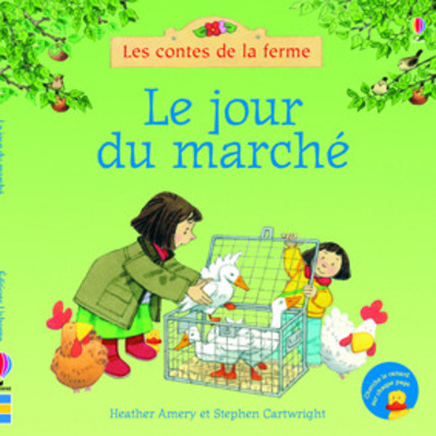 Le jour du marché - Les contes de la ferme