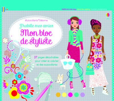 J'habille mes amies - Mon bloc de styliste - Autocollants Usborne