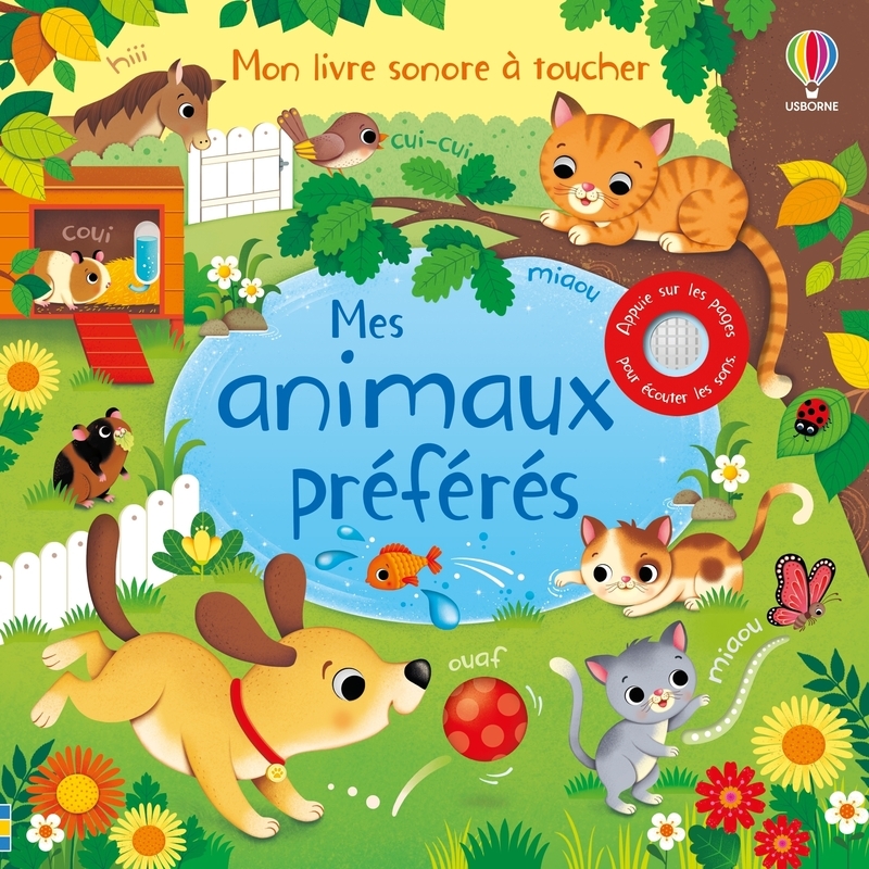 Mes animaux préférés - Mon livre sonore à toucher - Dès 1 an