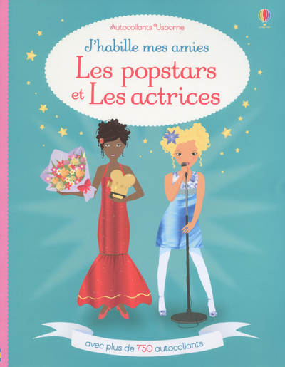 J'habille mes amies Les popstars et les actrices - Autocollants Usborne