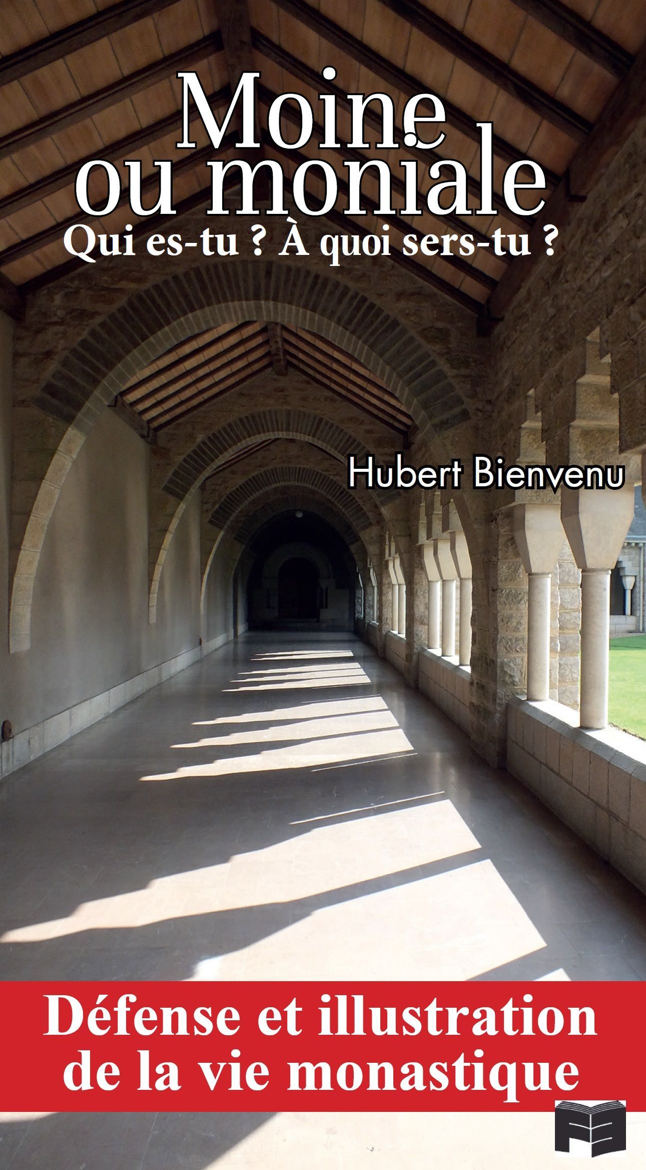 Moine ou moniale, qui es-tu ? à quoi sers-tu ?