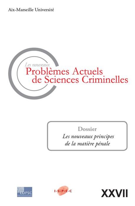 LES NOUVEAUX PROBLEMES ACTUELS DE SCIENCES CRIMINELLES VOL XXVII