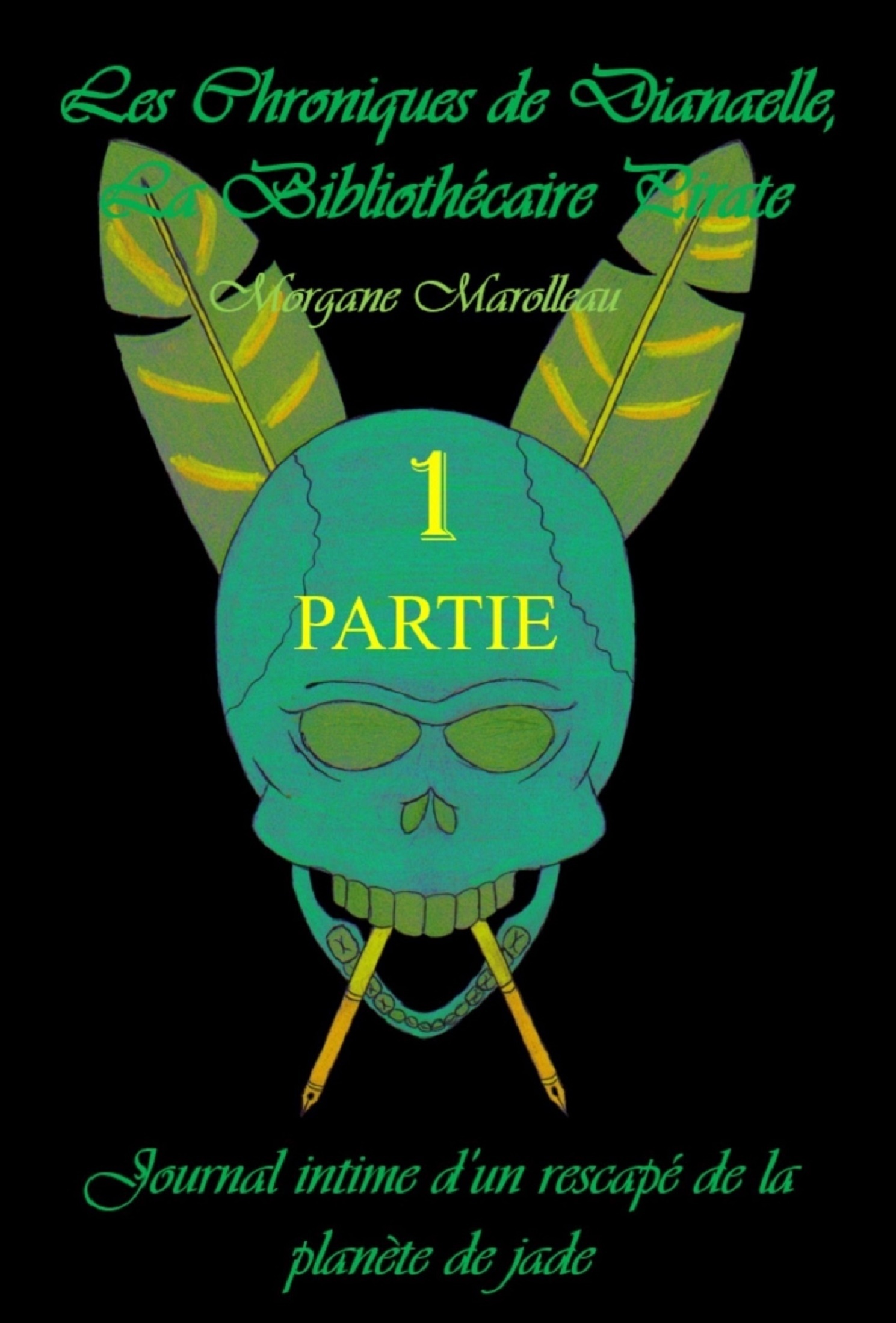 LES CHRONIQUES DE DIANAELLE - Journal intime d'un rescapé de la planète de jade