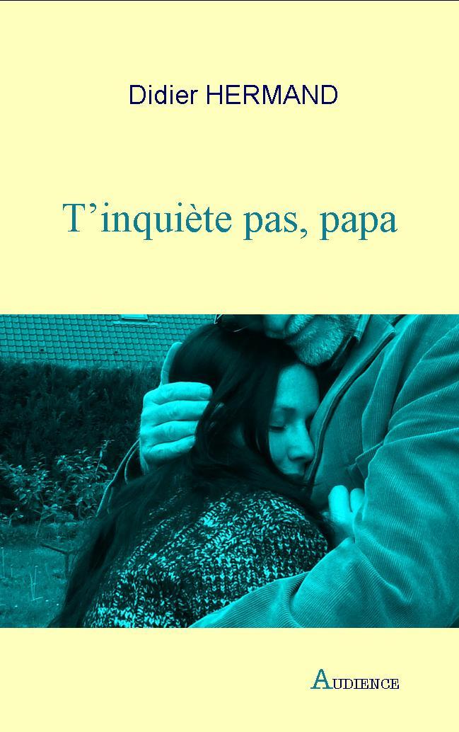 T'inquiète pas, papa (Le secret de Marine)