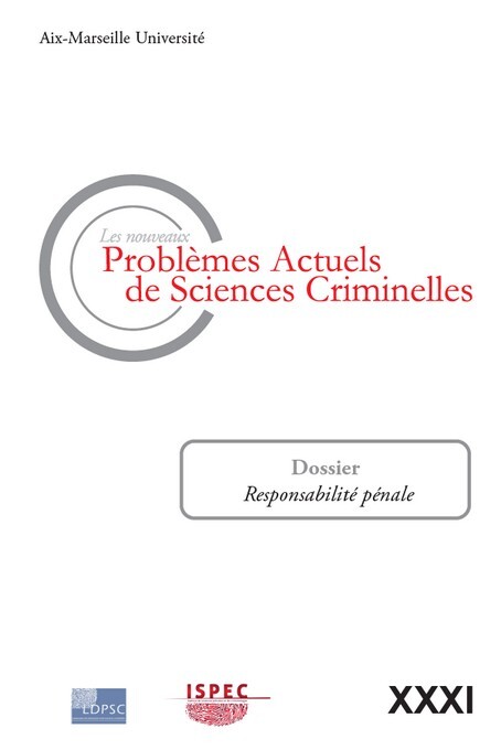 Les nouveaux Problèmes Actuels de Sciences Criminelles - Volume XXXI