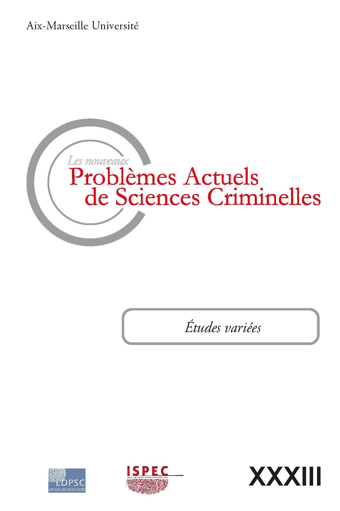 Problèmes Actuels de Sciences Criminelles Volume XXXIII (Les nouveaux)