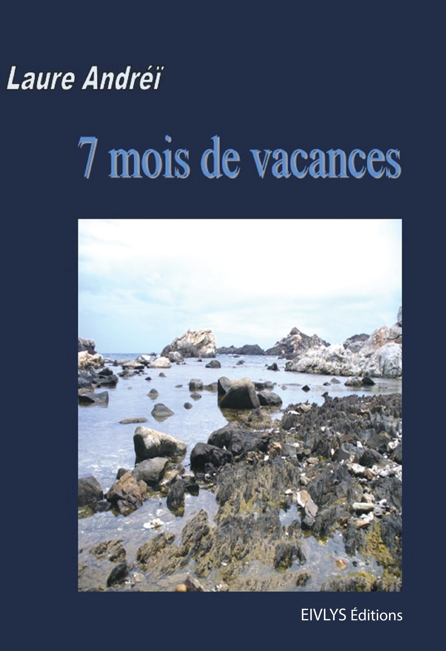 7 mois de vacances