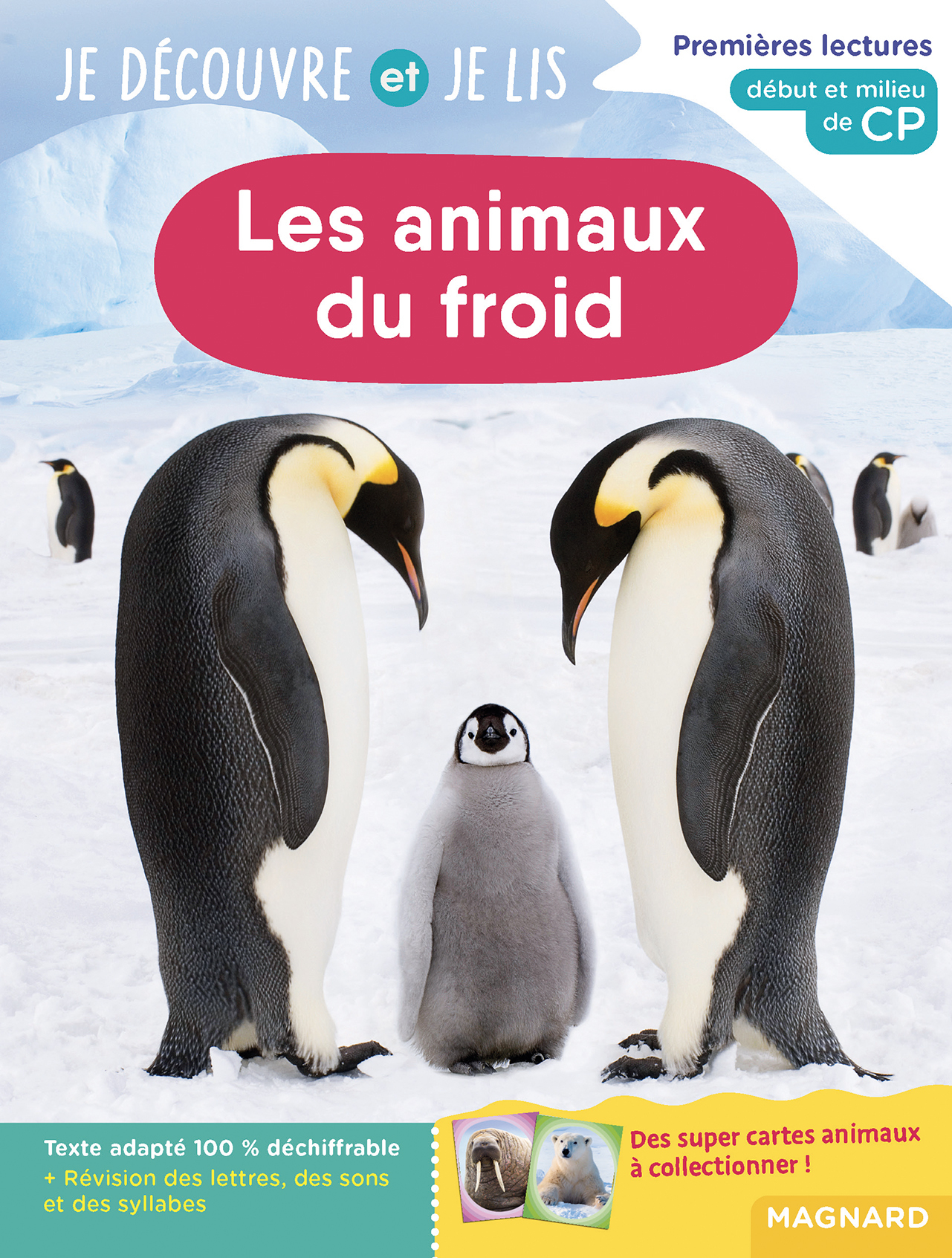 Je découvre et je lis CP - Les animaux du froid