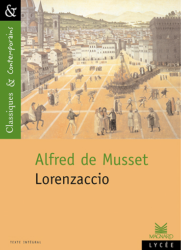 Lorenzaccio - Classiques et Contemporains