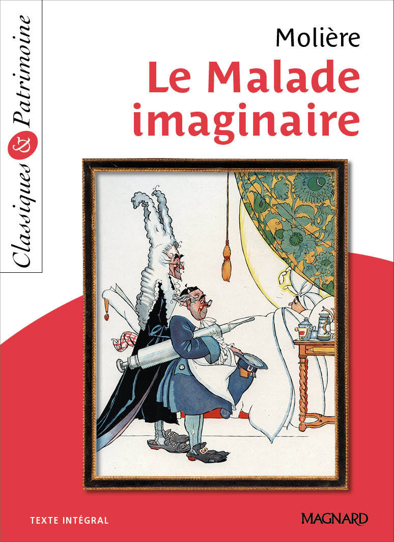 Le Malade imaginaire - Classiques et Patrimoine