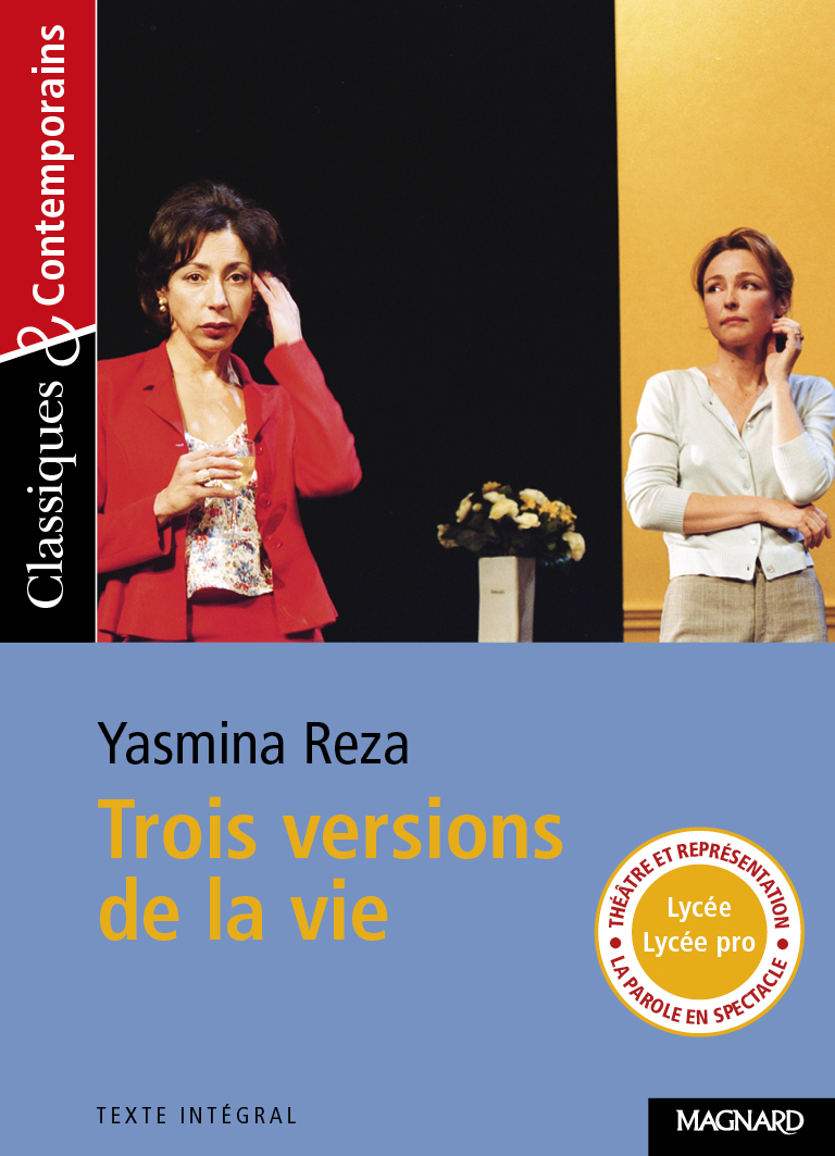 Trois versions de la vie - Classiques et Contemporains