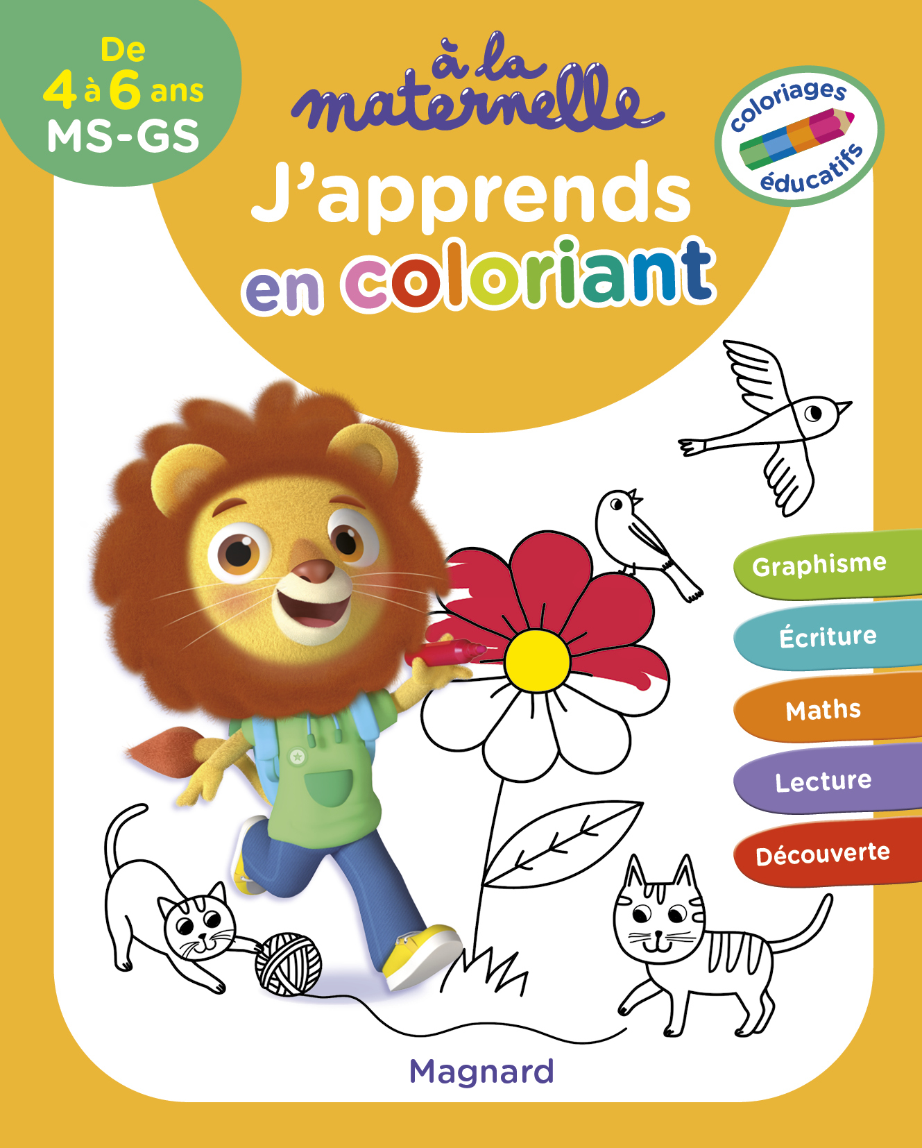 J’apprends en coloriant MS-GS 4-6 ans - A la maternelle 