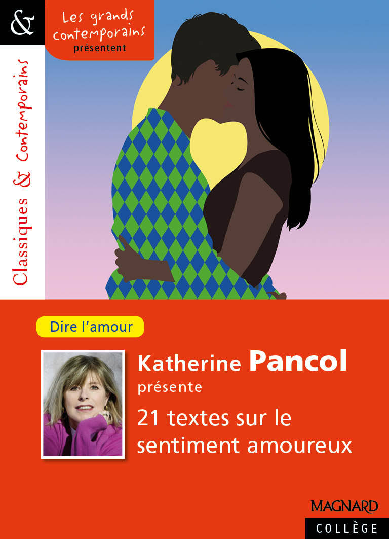 KATHERINE PANCOL PRESENTE VINGT RECITS SUR LE SENTIMENT AMOUREUX