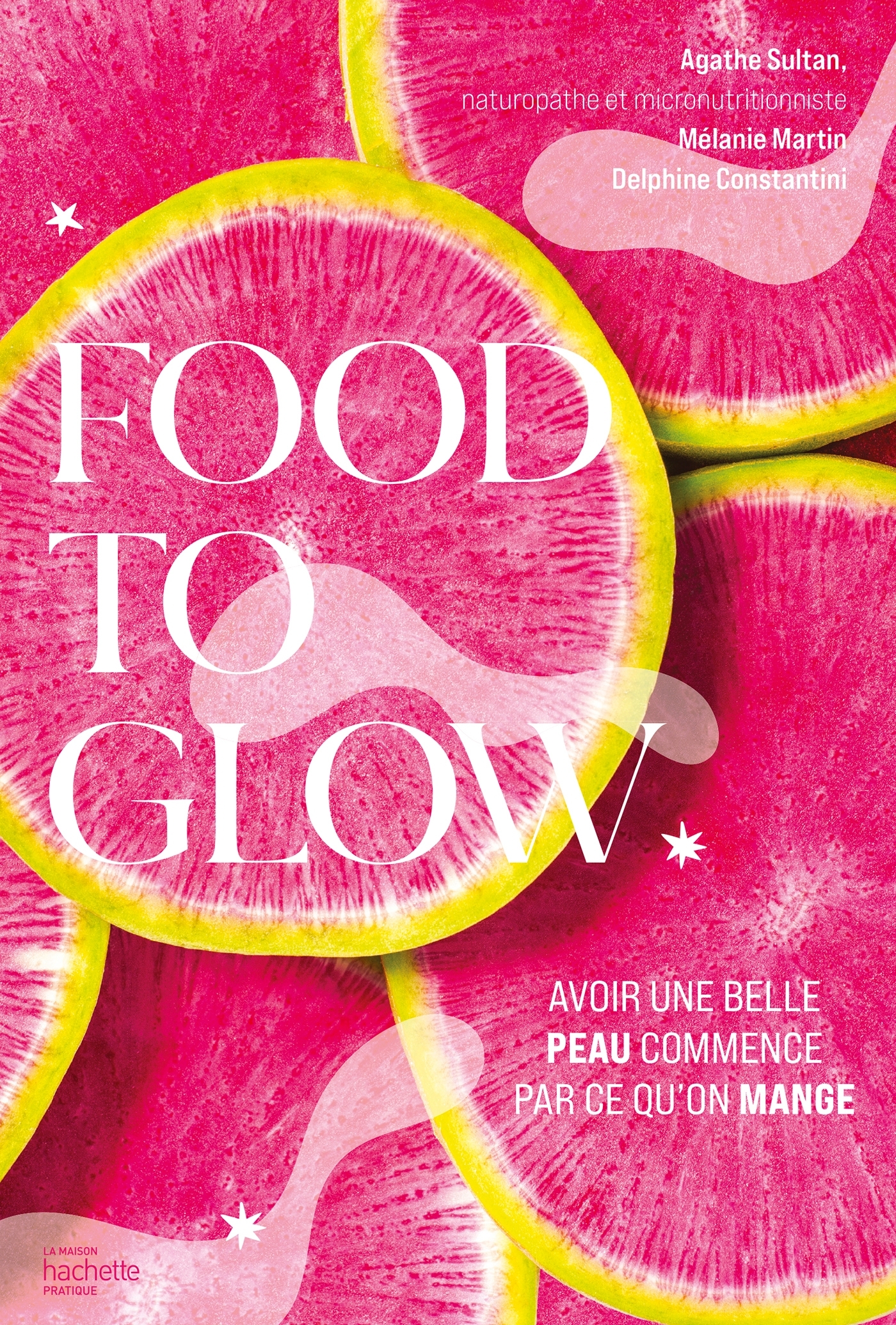 Food to glow - Avoir une belle peau commence par ce qu'on mange