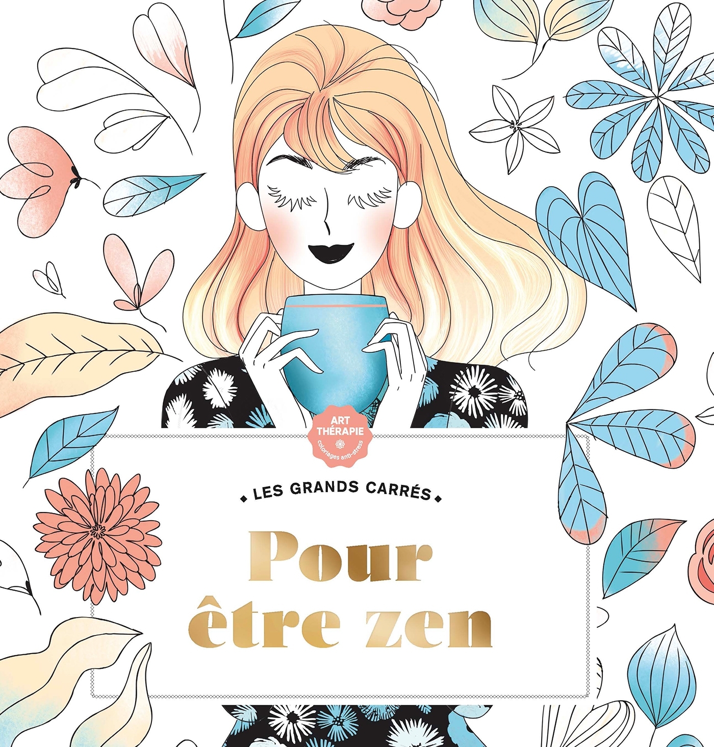 Les Grands carrés d'Art-thérapie Pour être zen