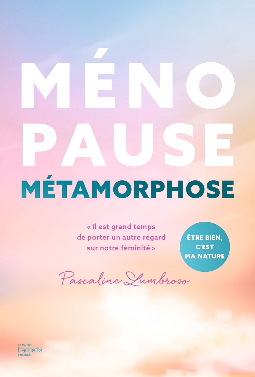 Ménopause métamorphose - Il est grand temps de porter un autre regard sur notre féminité