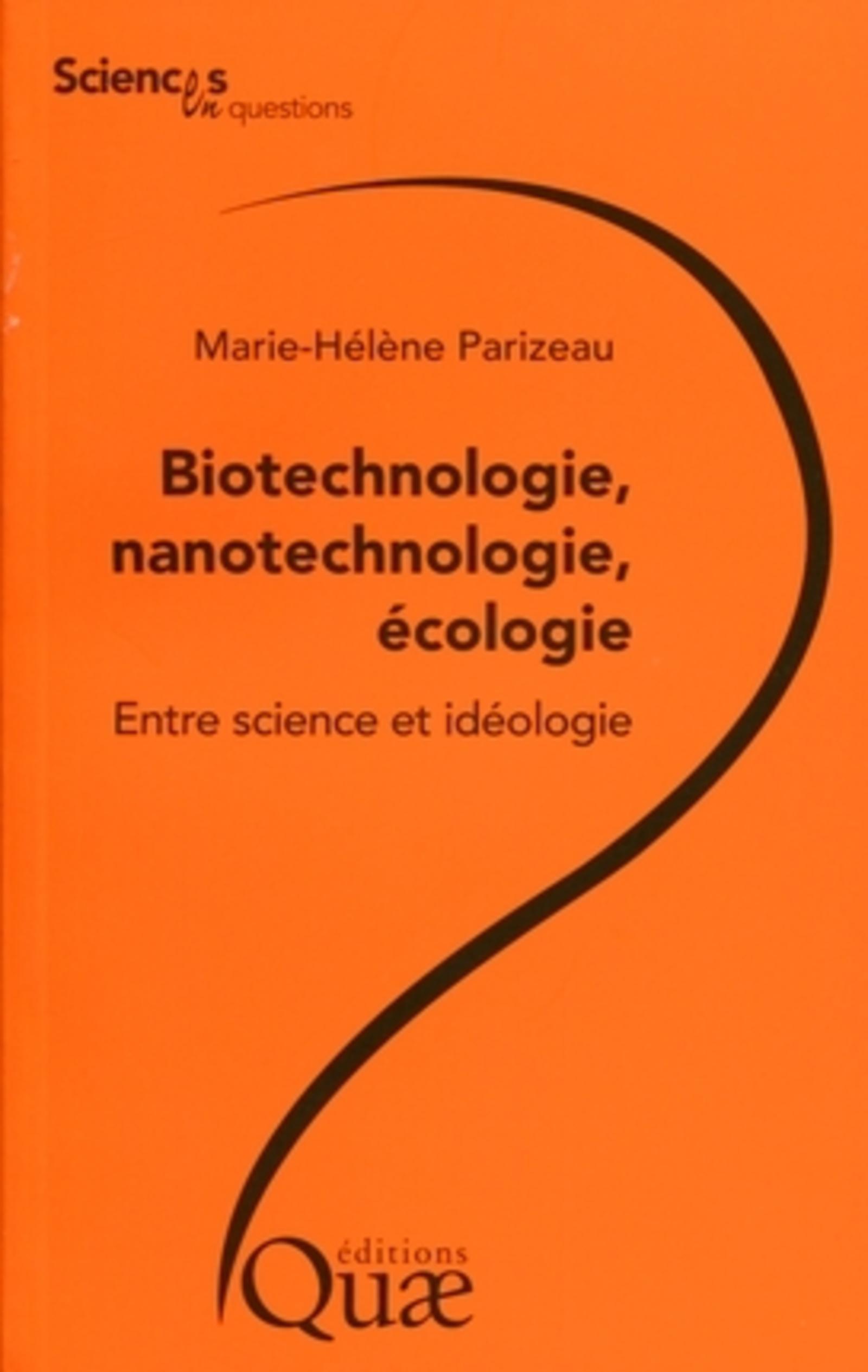 Biotechnologie, nanotechnologie, écologie.