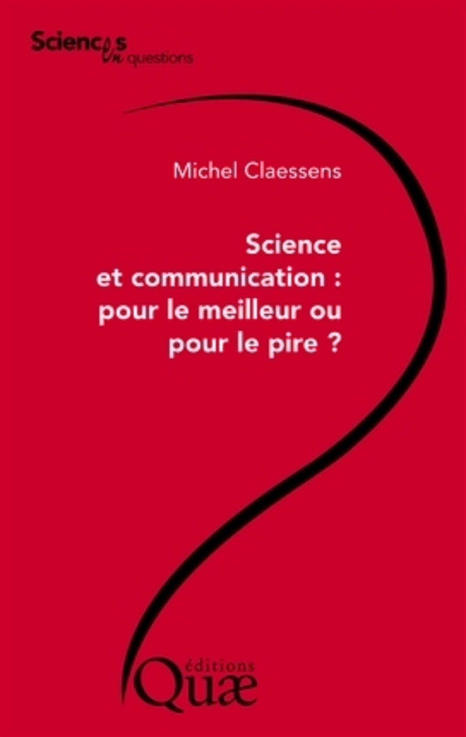 Science et communication : pour le meilleur ou pour le pire ?
