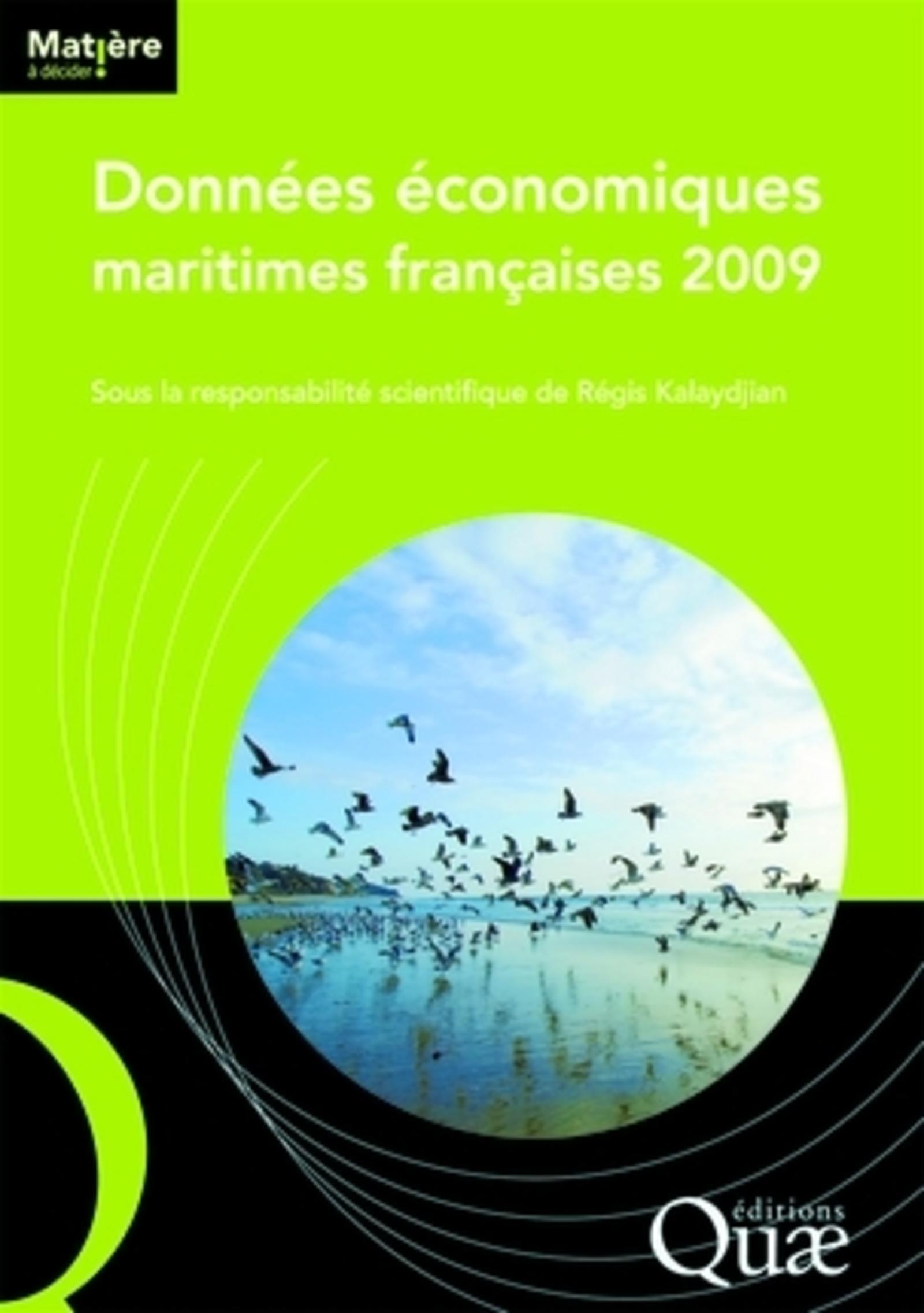 DONNEES ECONOMIQUES MARITIMES FRANCAISES 2009.SOUS LA RESPONSABILITE SCIENTIFIQU