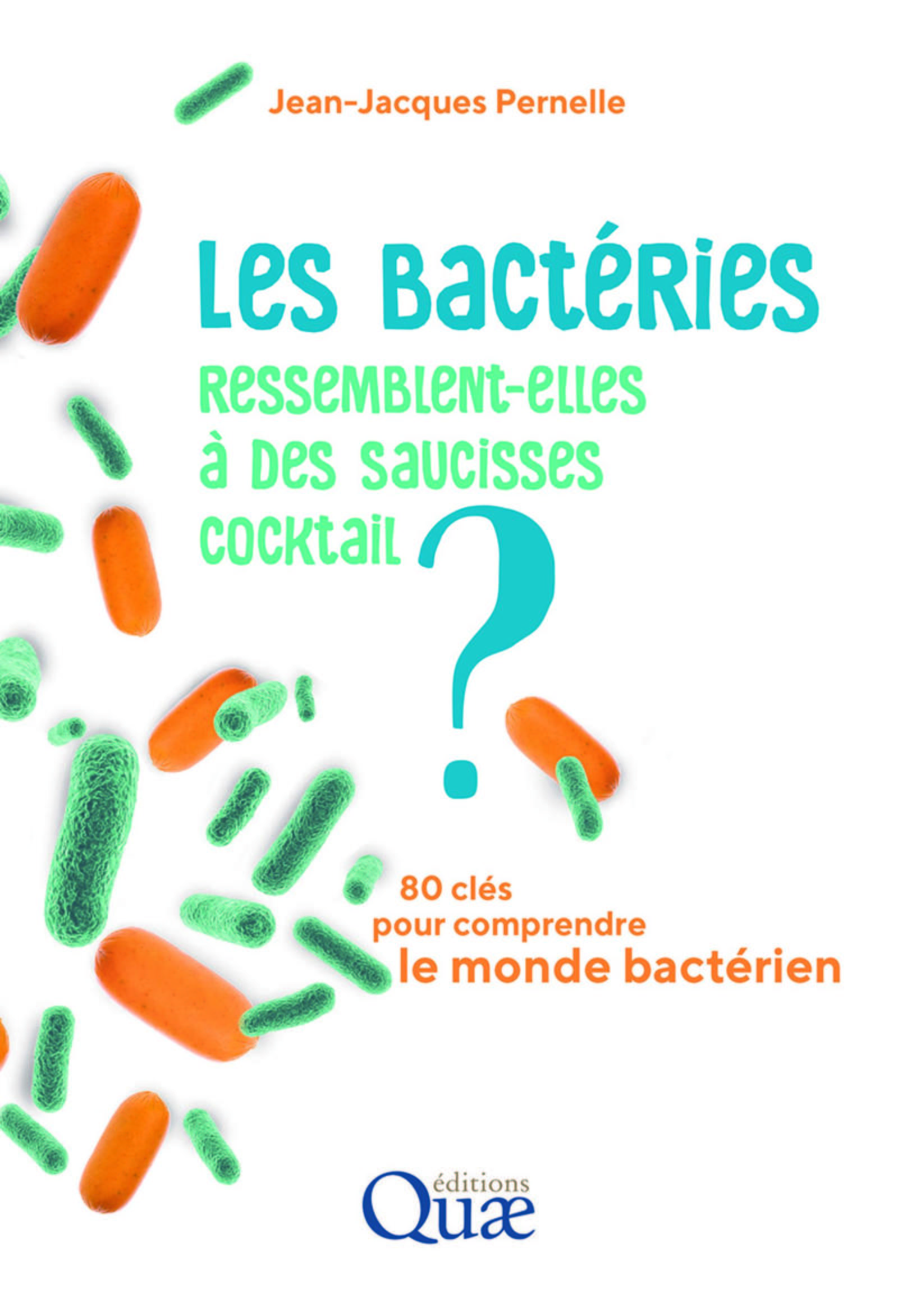 Les bactéries ressemblent-elles à des saucisses cocktail ?