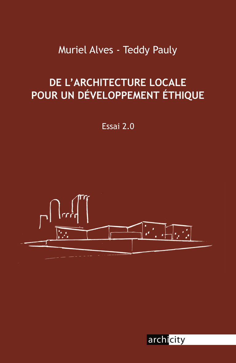 DE L'ARCHITECTURE LOCALE POUR UN DEVELOPPEMENT ETHIQUE