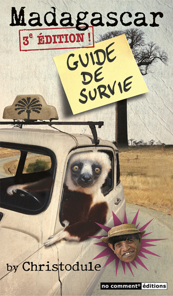 Madagascar : guide de survie