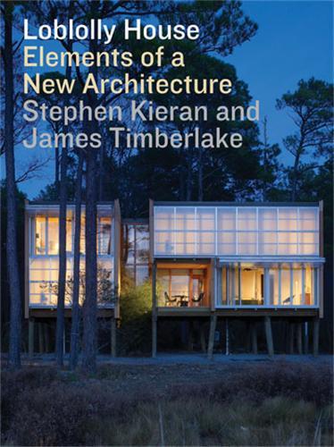 Loblolly House Elements of a New Architecture /anglais