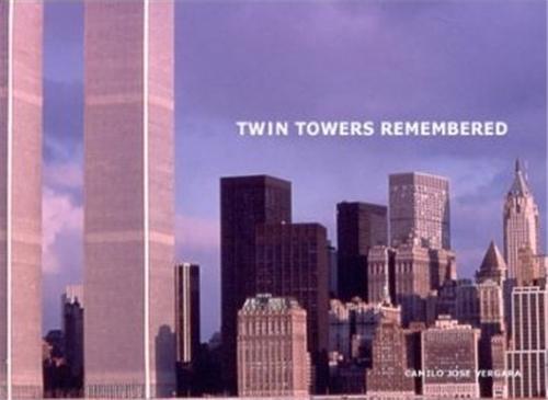 Twin Towers Remembered /anglais