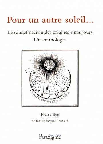 Pour un autre soleil : le sonnet occitan des origines à nos jours : une anthologie -