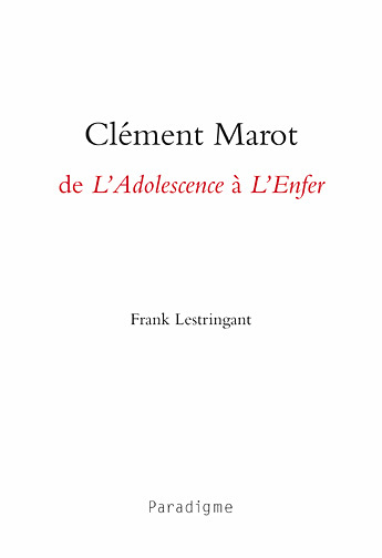 CLEMENT MAROT, DE L'ADOLESCENCE A L'ENFER