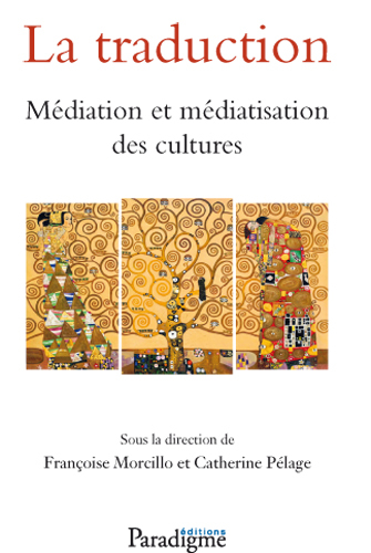 LA TRADUCTION MÉDIATION ET MÉDIATISATION DES CULTURES