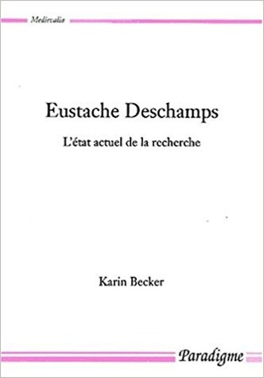 EUSTACHE DESCHAMPS - L'ETAT ACTUEL DE LA RECHERCHE