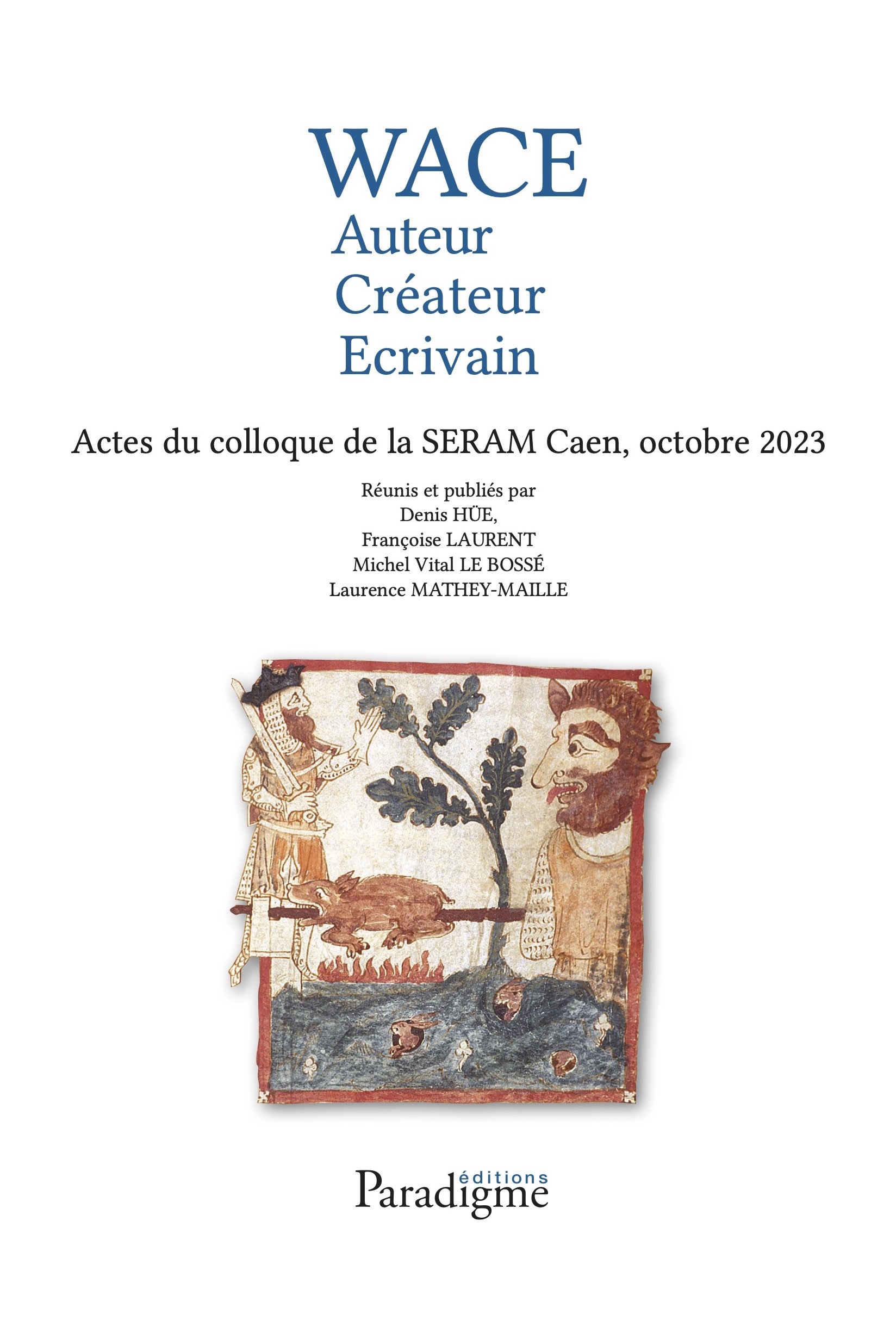 Wace, auteur, créateur, écrivain